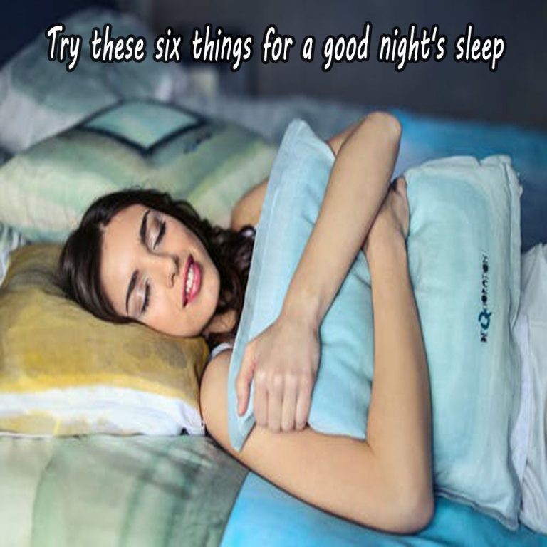 Try these six things for a good night's sleep
