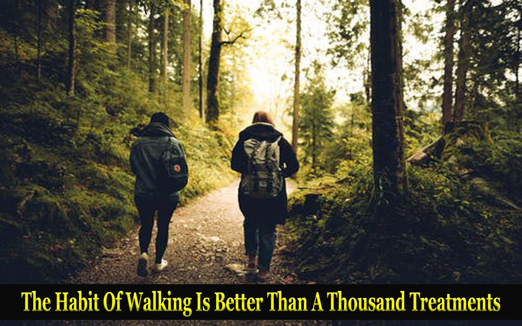 The Habit Of Walking Is Better Than A Thousand Treatments