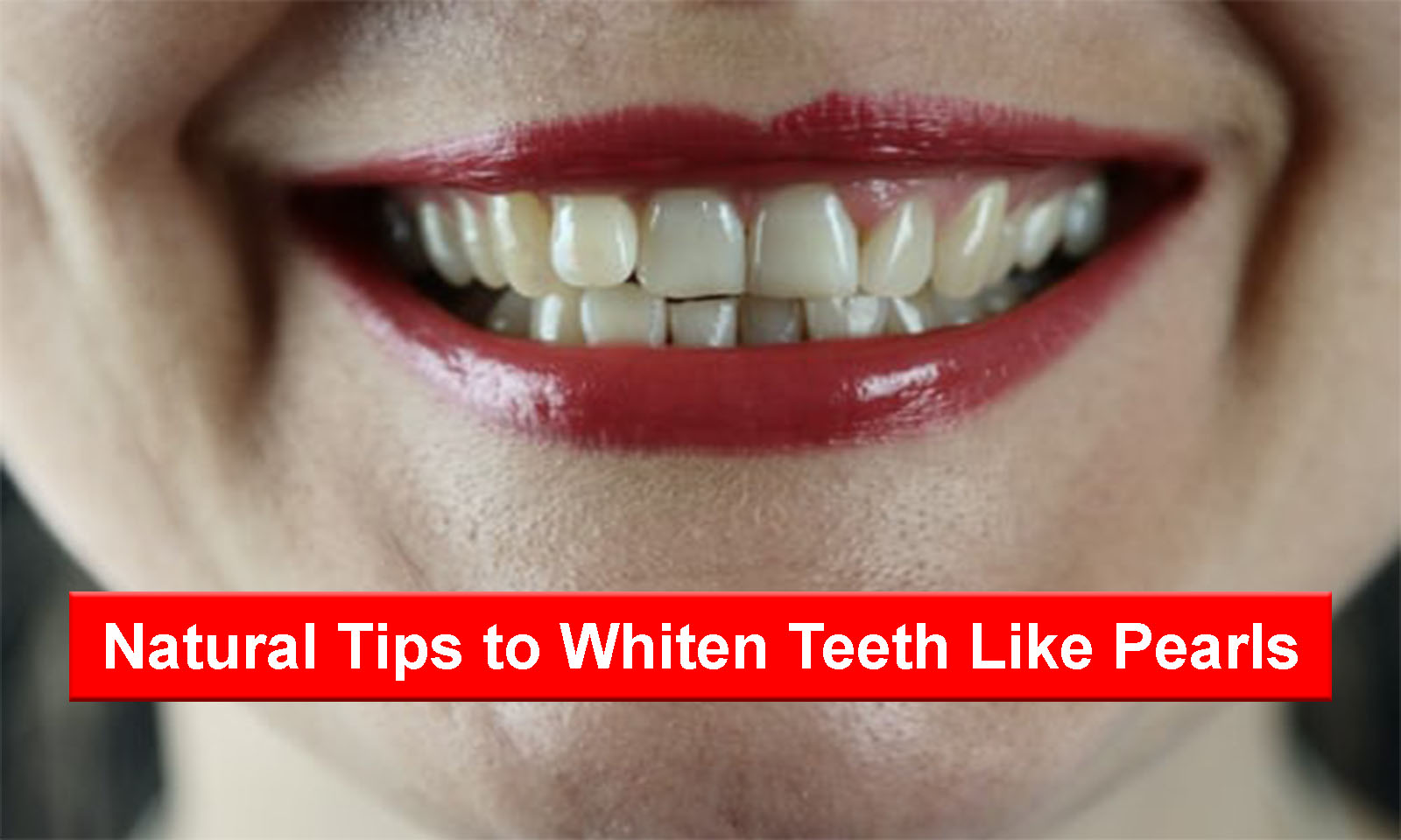 Natural tips to whiten teeth like pearls