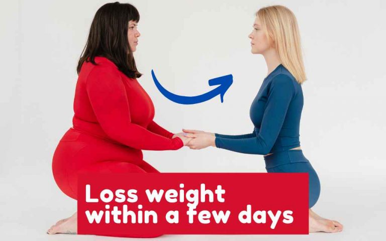 Weight loss within a few days